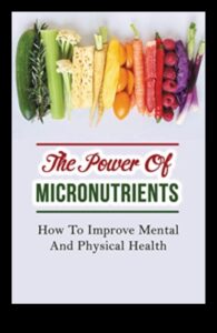 להחיות את חייך: כוחם של מיקרו-נוטריאנטים נחשף